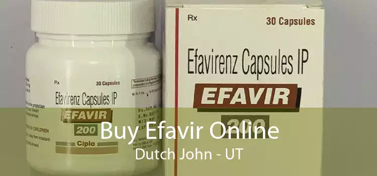 Buy Efavir Online Dutch John - UT